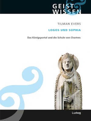 cover image of Logos und Sophia. Das Königsportal und die Schule von Chartres